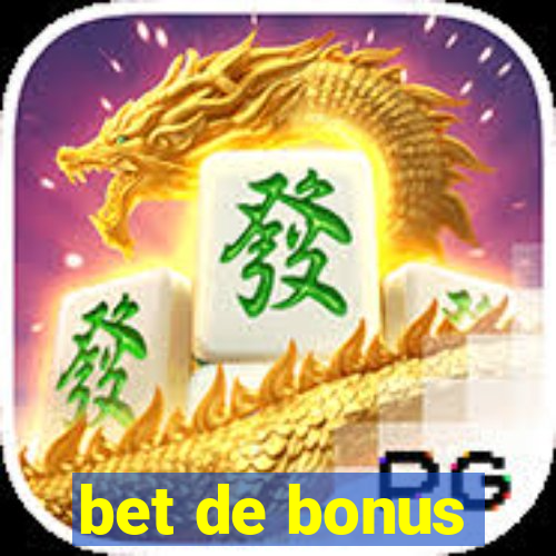 bet de bonus