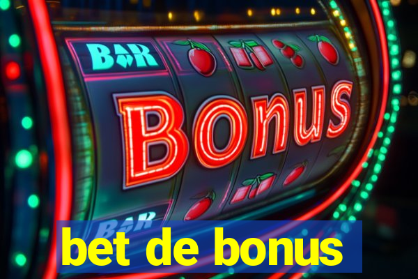 bet de bonus