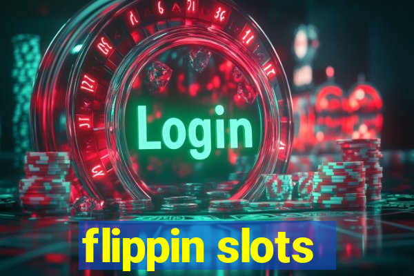 flippin slots