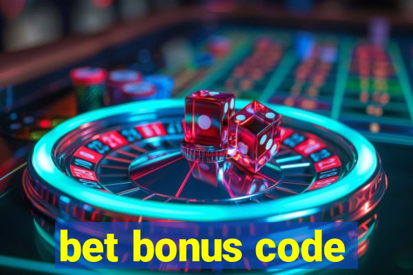 bet bonus code