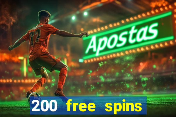 200 free spins online casino