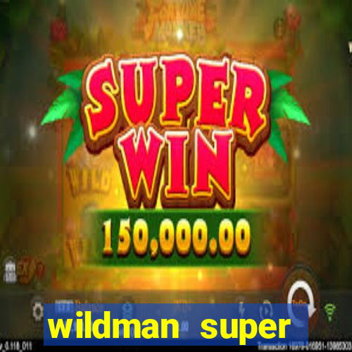 wildman super bonanza slot free play