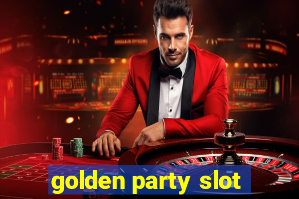 golden party slot