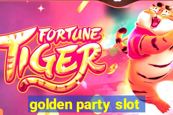 golden party slot