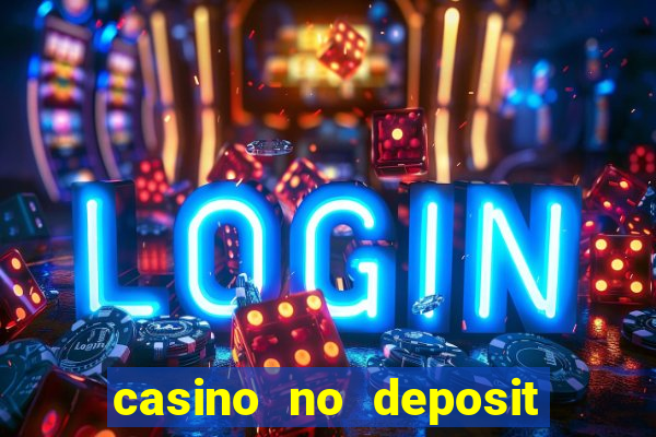 casino no deposit free money