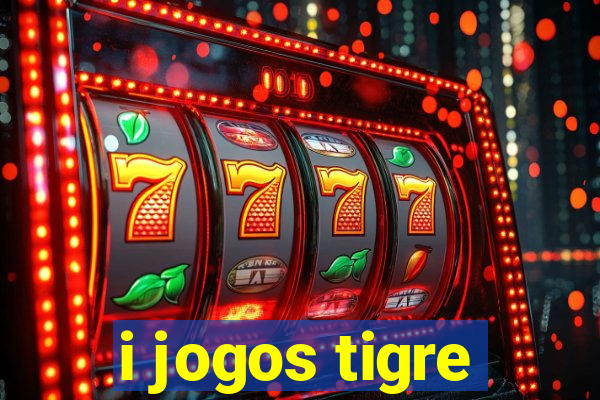 i jogos tigre