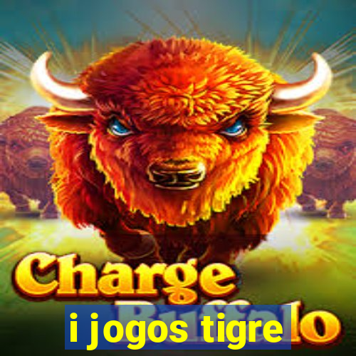 i jogos tigre