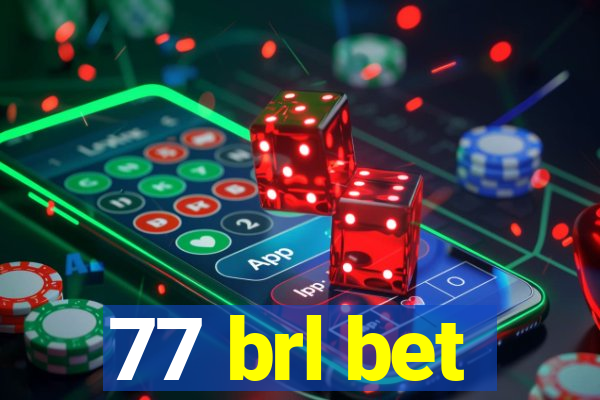 77 brl bet