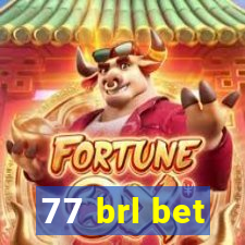 77 brl bet