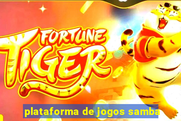 plataforma de jogos samba