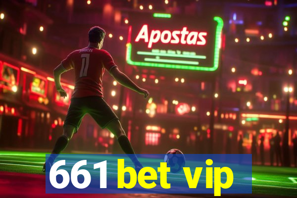 661 bet vip