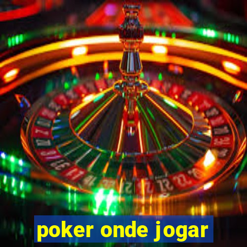 poker onde jogar