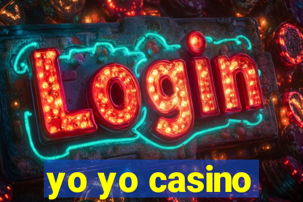 yo yo casino