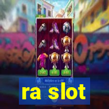 ra slot