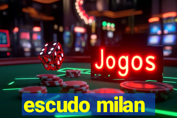 escudo milan