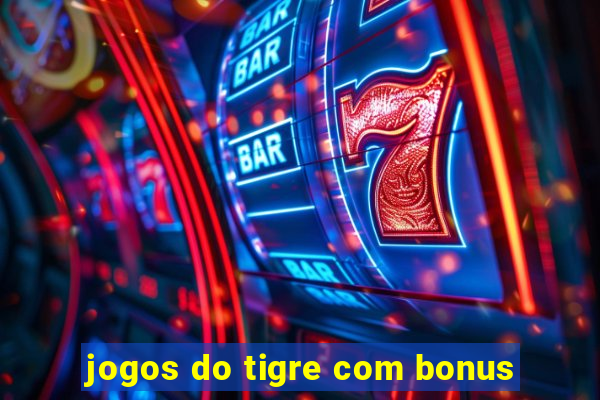 jogos do tigre com bonus