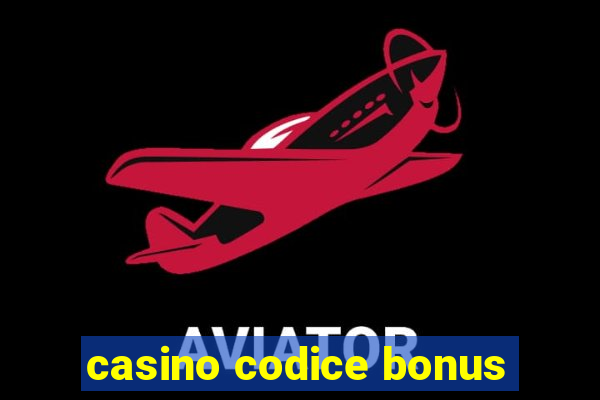 casino codice bonus