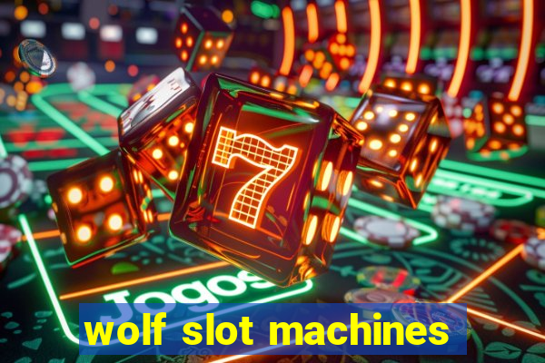 wolf slot machines