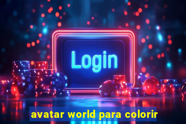 avatar world para colorir