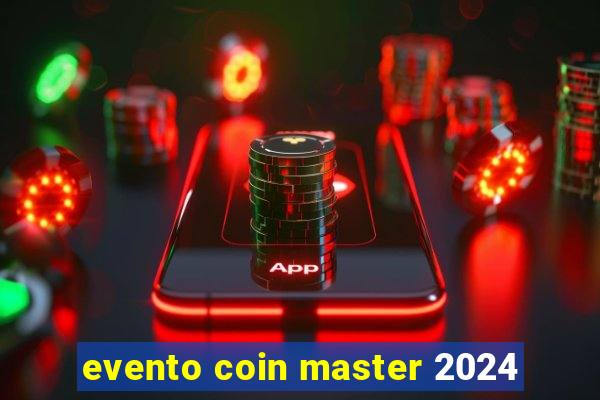 evento coin master 2024