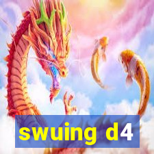 swuing d4