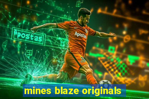 mines blaze originals