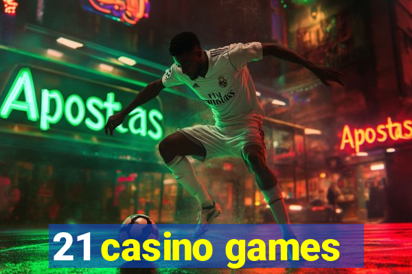 21 casino games