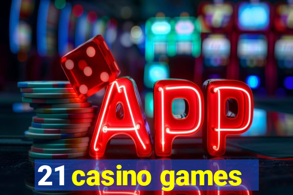 21 casino games