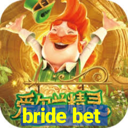 bride bet