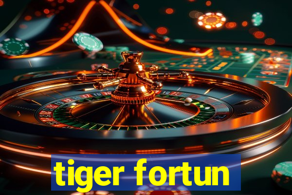 tiger fortun