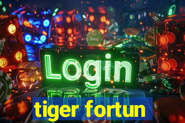 tiger fortun