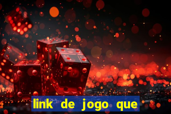 link de jogo que ganha dinheiro