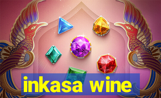 inkasa wine