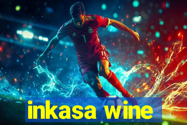 inkasa wine