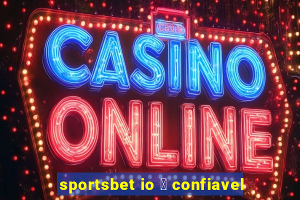 sportsbet io 茅 confiavel