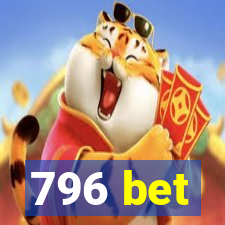 796 bet