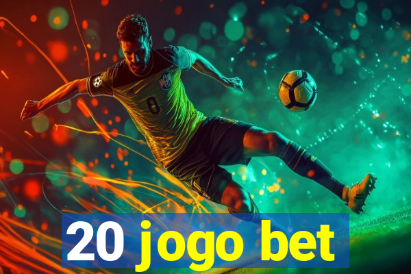 20 jogo bet