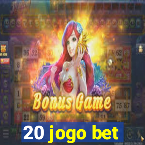 20 jogo bet