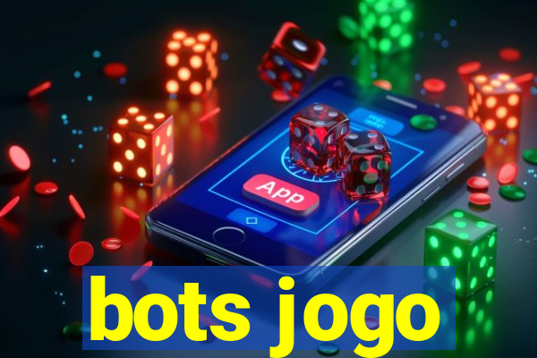 bots jogo