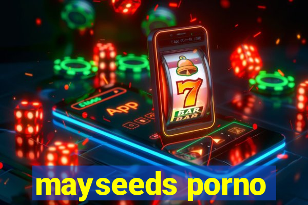 mayseeds porno