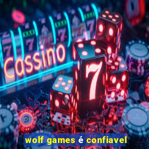 wolf games é confiavel