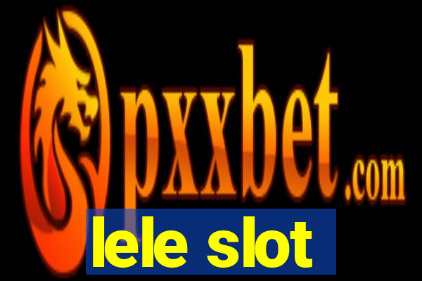 lele slot