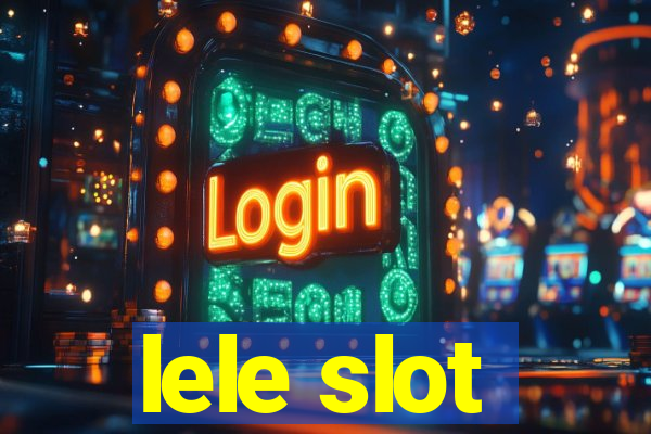 lele slot