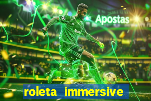 roleta immersive estrela bet