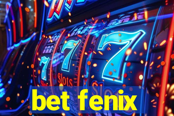 bet fenix