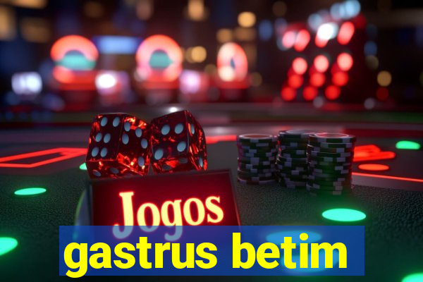 gastrus betim