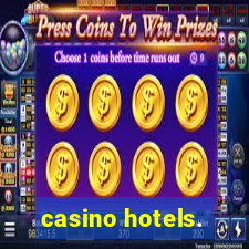 casino hotels.