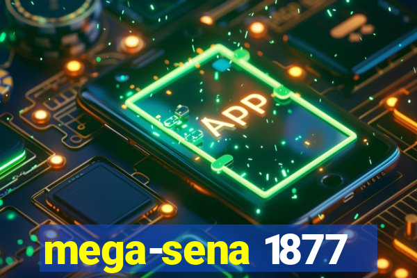 mega-sena 1877