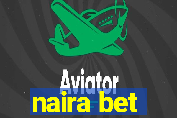 naira bet