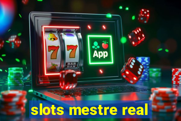 slots mestre real